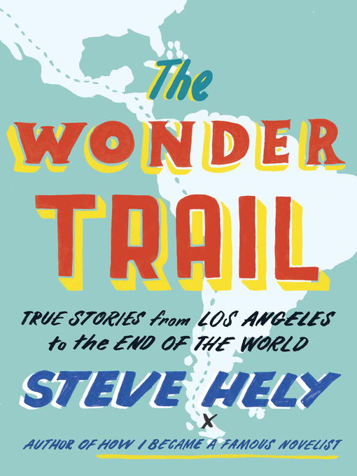 Title details for The Wonder Trail by Steve Hely - Wait list